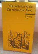 Kleist, Heinrich von: Der zerbrochne Kru Kleist, Heinrich von: Der zerbrochne Kru