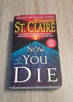 Roxanne St. Claire: Now you die Roxanne St. Claire: Now you die