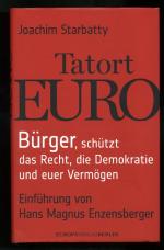 Tatort Euro - Bürger, schützt die Demokratie, das Recht und euer Vermögen