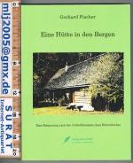 Eine Hütte in den Bergen.   Eine Erinnerung nach den Aufzeichnungen eines Hüttenbuches.