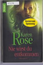 Karen Rose: Nie wirst du entkommen Karen Rose: Nie wirst du entkommen