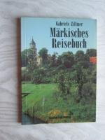 Gabriele Zillmer: Märkisches Reisebuch Gabriele Zillmer: Märkisches Reisebuch