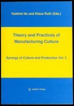 Theory and Practices of Manufacturing Culture - Synergy of Culture and Production, Vol. 3