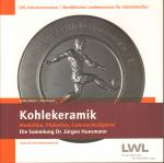 Kohlekeramik - Medaillen, Plaketten, Gebrauchsobjekte. Die Sammlung Dr. Jürgen Huesmann