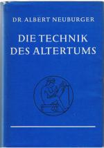 Die Technik Des Altertums - Fotomechanischer Neudruck der Originalausgabe (4. Auflage/1919)