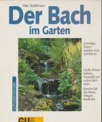 Peter Stadelmann: Der Bach im Garten