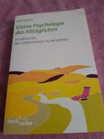 Kleine Psychologie des Alltäglichen - 77 Lektionen, das Leben besser zu verstehen