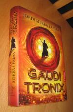 Sierra i Fabra, Jordi: Gaudi Tronix Sierra i Fabra, Jordi: Gaudi Tronix