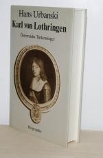 Hans Urbanski: Karl von Lothringen Öster Hans Urbanski: Karl von Lothringen Öster