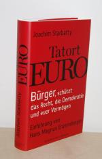 Joachim Starbatty: Tatort Euro - Bürger, Joachim Starbatty: Tatort Euro - Bürger,