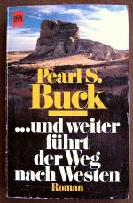 UND WEITER FÜHRT DER WEG NACH WESTEN, Historischer Roman aus der amerikanischen Pionierzeit