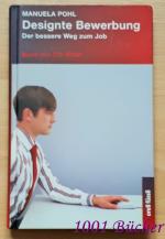 Designte Bewerbung ~ Der bessere Weg zum Job ~ Buch mit CD-ROM