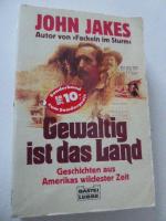 Gewaltig ist das Land. Geschichten aus Amerikas wildester Zeit. TB