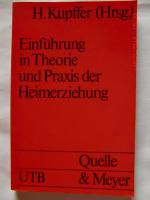 Einführung in Theorie und Praxis der Heimerziehung