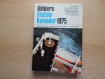 Köhlers Flottenkalender 1975. Das Jahrbuch der deutschen Seefahrt