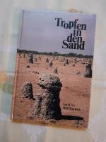 Tropfen in den Sand. Aus R.V.'s Mali-Tagebuch 1982/83