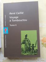 Voyage à Tombouctou. Préface de Jacques Berque (Tome II)