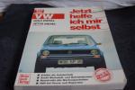 VW Golf/Jetta Diesel - Golf bis Oktober '83 / Jetta bis Januar '84 / Repint der 3. Auflage 1994: Jetzt helfe ich mir selbst