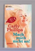 Carly Phillips: Mach mich nicht an!