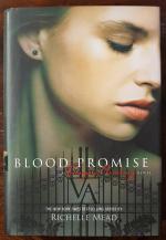 Blood Promise: A Vampire Academy Novel