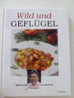 Wild und Geflügel. Sternberg's Meisterrezepte. Hardcover