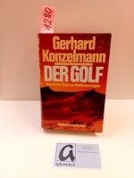 Gerhard Konzelmann: Der Golf. Vom Garten