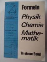 Formeln Physik Chemie Mathematik in einem Band