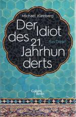 MICHAEL KLEEBERG: DER IDIOT DES 21. JAHR MICHAEL KLEEBERG: DER IDIOT DES 21. JAHR