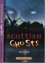 Lily Seafield *** SCOTTISH GHOSTS ***Schottische Geister ***Scotlands Folklore ist seit Generationen reich und variantenreich***TB 2003 in ENGLISCH