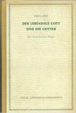 Fritz Leist: Der lebendige Gott und die 