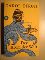 Carol Birch: Der Atem der Welt