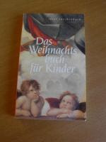 Das Weihnachtsbuch für Kinder - Mit Geschichten, Gedichten und Bildern