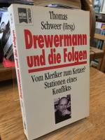 Drewermann und die Folgen. Vom Kleriker zum Ketzer? Stationen eines Konflikts. Mit einem Vorwort von Norbert Greinacher.