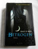 Cast, P.C.; Cast, Kristin: Betrogen - Ho Cast, P.C.; Cast, Kristin: Betrogen - Ho