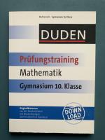 Duden Prüfungstraining Mathematik Gymnasium 10.Klasse (bundesweit gültig)