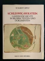 Schleswig-Holstein. Landesgeschichte in Bildern, Texten und Dokumenten