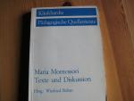 Maria Montessori. Texte und Duskussiob