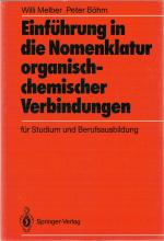 Einführung in die Nomenklatur organisch-chemischer Verbindungen für Studium und Berufsausbildung