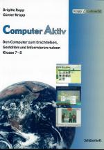 Computer Aktiv Klasse 7-8 - Lehrerheft mit Schülerheft und CD (2 Bücher)