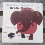 Kleiner Jumbo - große Mama