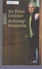 Ustinov, Sir Peter: Achtung! Vorurteile Ustinov, Sir Peter: Achtung! Vorurteile