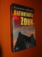 Claudia Frenzel: Brennender Zorn Claudia Frenzel: Brennender Zorn