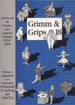 Grimm & Grips, Band 18 - Jahrbuch für Kinder- und Jugendtheater 2004/2005