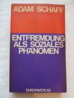 Adam Schaff: Entfremdung als soziales Ph Adam Schaff: Entfremdung als soziales Ph