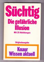 Theodor von Keudell: Süchtig - Die gefäh Theodor von Keudell: Süchtig - Die gefäh