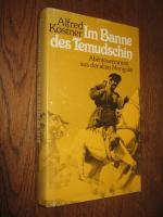 Kostner, Alfred: Im Banne des Temudschi Kostner, Alfred: Im Banne des Temudschi