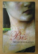 Biss zum Morgengrauen (Bella und Edward 1)