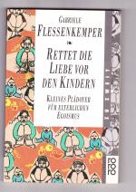 Gabriele Flessenkemper: Rettet die Liebe Gabriele Flessenkemper: Rettet die Liebe