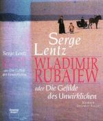 Serge Lentz: Wladimir Rubajew oder Die G Serge Lentz: Wladimir Rubajew oder Die G