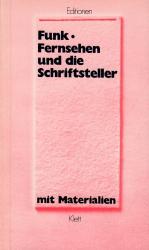 Funk. Fernsehen und die Schriftsteller. Mit Materialien